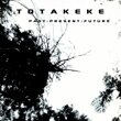 TA015 | Totakeke: Forgotten On The Other Side Of The Tracks