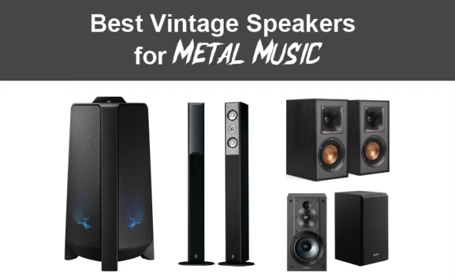 Best Vintage Speakers for Metal Music