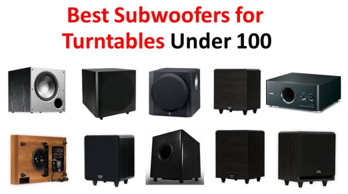 Best Subwoofers for Turntables Under 100